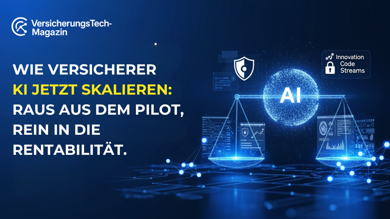 Von der Pilot-Ecke in die Produktion – Wie Versicherer KI jetzt rentabel skalieren
