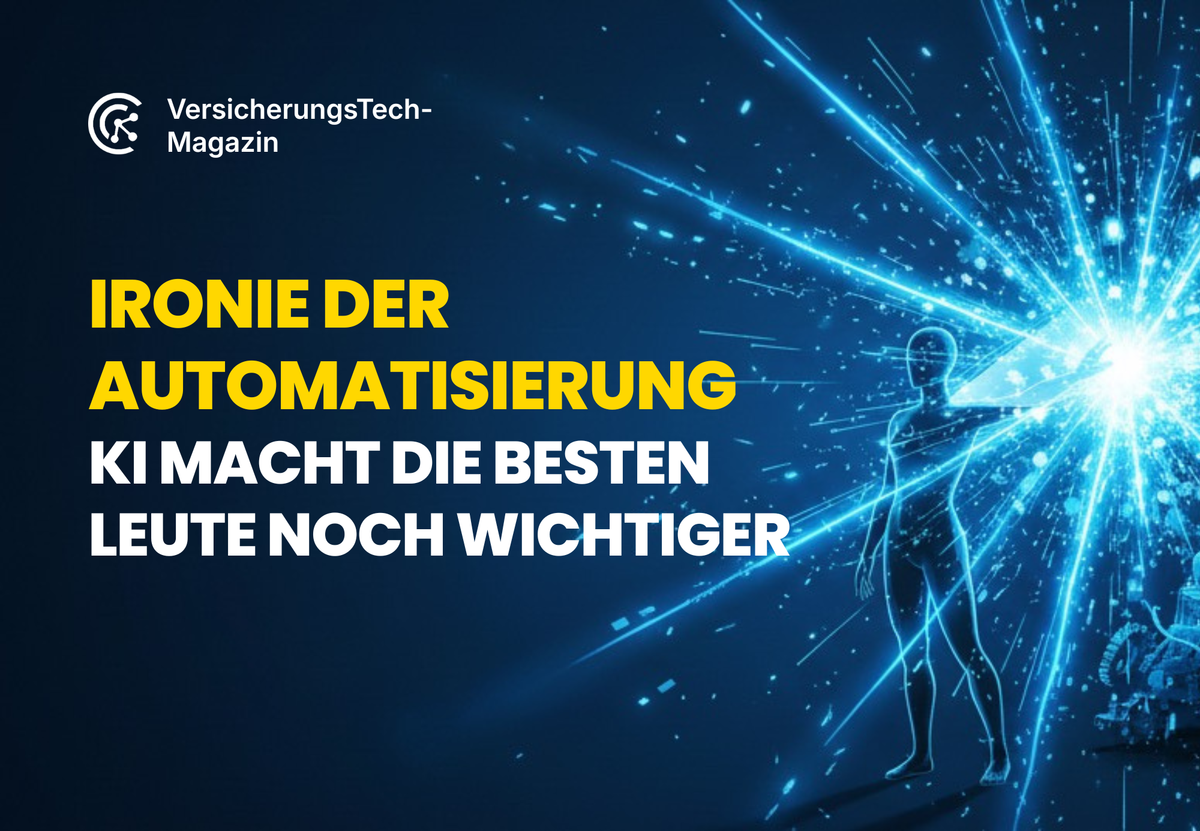 Die Ironie der Automatisierung: Warum KI Ihre besten Leute noch wichtiger macht
