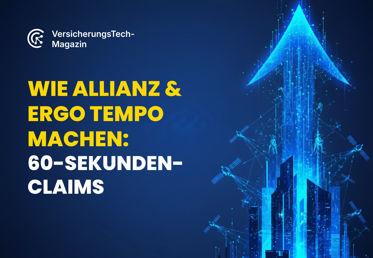 60-Sekunden-Claims: Allianz & ERGO machen Tempo – und der Markt muss folgen